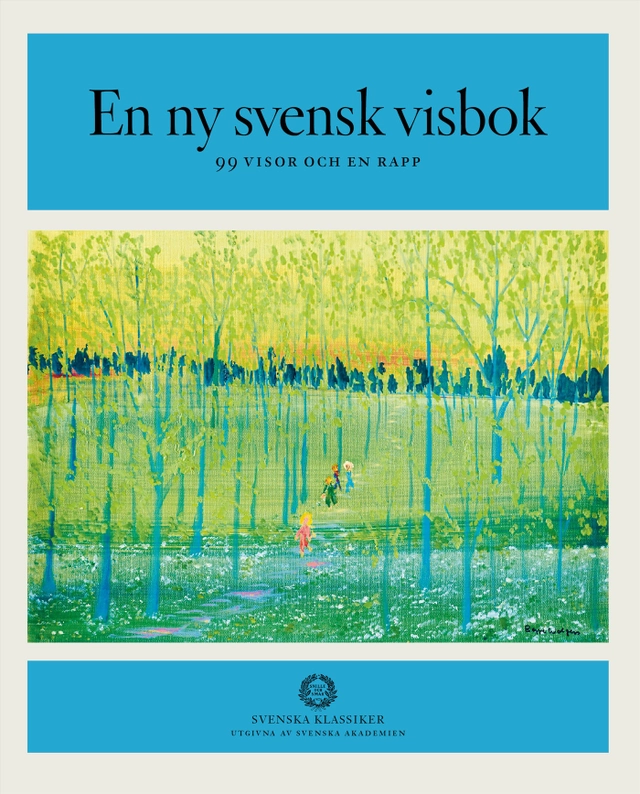 En ny svensk visbok : 99 visor och en rapp; Anders Ljungman; 2024