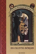 En olustig början; Lemony Snicket, John-Henri Holmberg; 2002