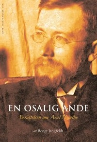 En osalig ande; Bengt Jangfeldt; 2003