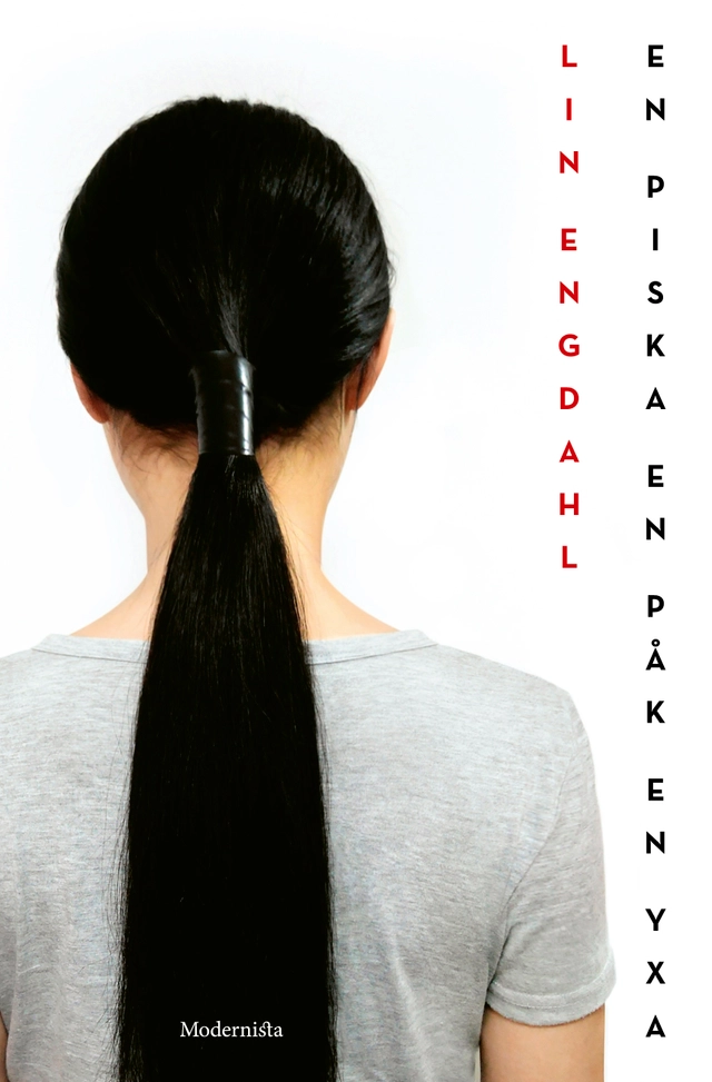 En piska, en påk, en yxa; Lin Engdahl; 2019