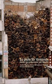 En plats för tänkande : Essäer om universitetet och filosofin; Anders Burman, Marcia Cavalcante Schuback, Synne Myrebøe; 2020