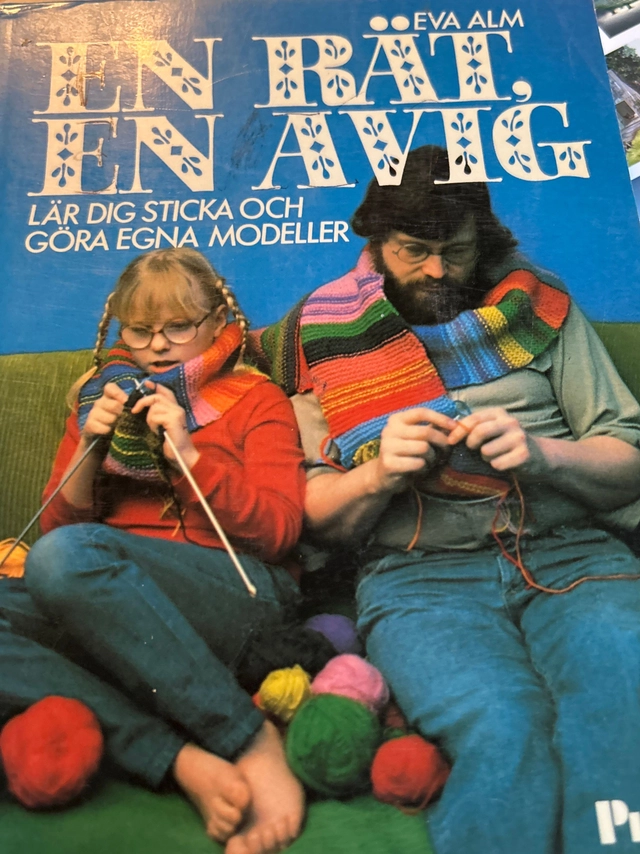 En rät, en avig: lär dig sticka och göra egna modeller; Eva Alm; 1980