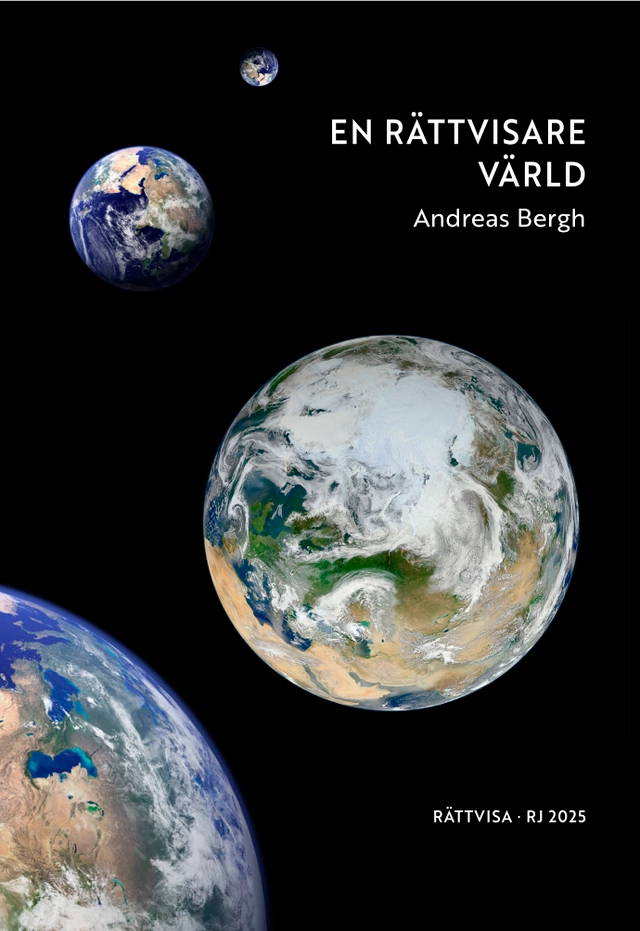 En rättvisare värld (RJ 2025: Rättvisa); Andreas Bergh; 2025