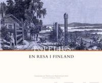 En resa i Finland; Zacharias Topelius; 2013