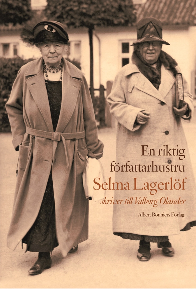 En riktig författarhustru : Selma Lagerlöf skriver till Valborg Olander; Selma Lagerlöf; 2006