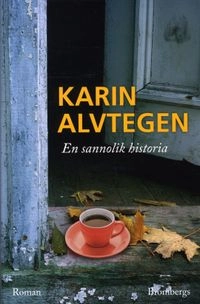 En sannolik historia; Karin Alvtegen; 2010