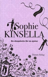 En shopaholic får en syster; Sophie Kinsella; 2009
