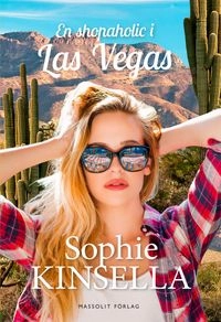 En shopaholic i Las Vegas; Sophie Kinsella; 2016