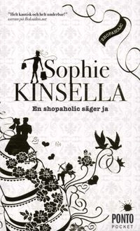 En shopaholic säger ja; Sophie Kinsella; 2010