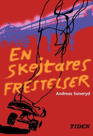 En skejtares frestelser; Andreas Soneryd; 2005