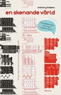 En skenande värld : hur globaliseringen är på väg att förändra våra liv; Anthony Giddens; 2010