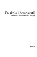 En skola i demokrati? : föräldrarna, kommunen och dialogen; Maria Jarl; 2004