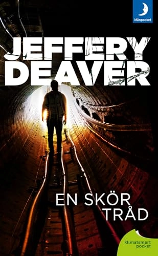 En skör tråd; Jeffery Deaver; 2012