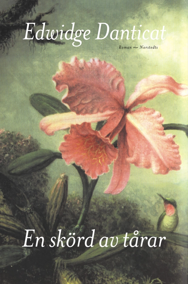 En skörd av tårar : roman; Edwidge Danticat; 2000