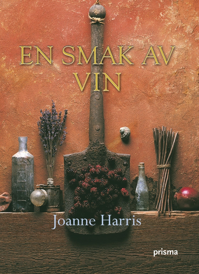 En smak av vin; Joanne Harris; 2005