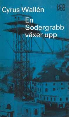 En södergrabb växer upp; Cyrus Wallén; 1971