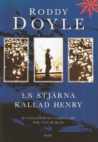 En stjärna kallad Henry; Roddy Doyle; 2001