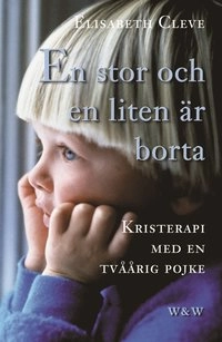 En stor och en liten är borta; Elisabeth Cleve; 2002