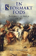 En stormakt föds - Sverige i 30 åriga kriget; Allan Sandström; 1998