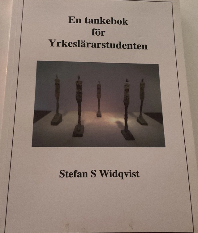 En tankebok för yrkeslärarstudenten; Stefan Widqvist; 2012