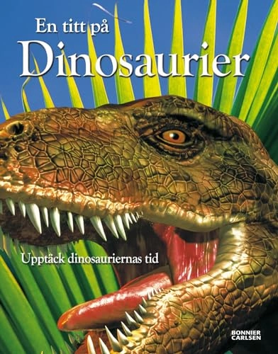 En titt på dinosaurier; Flera Författare; 2004