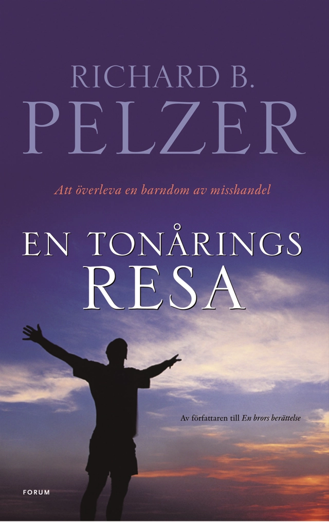 En tonårings resa : att överleva en fasansfull barndom; Richard B. Pelzer; 2007