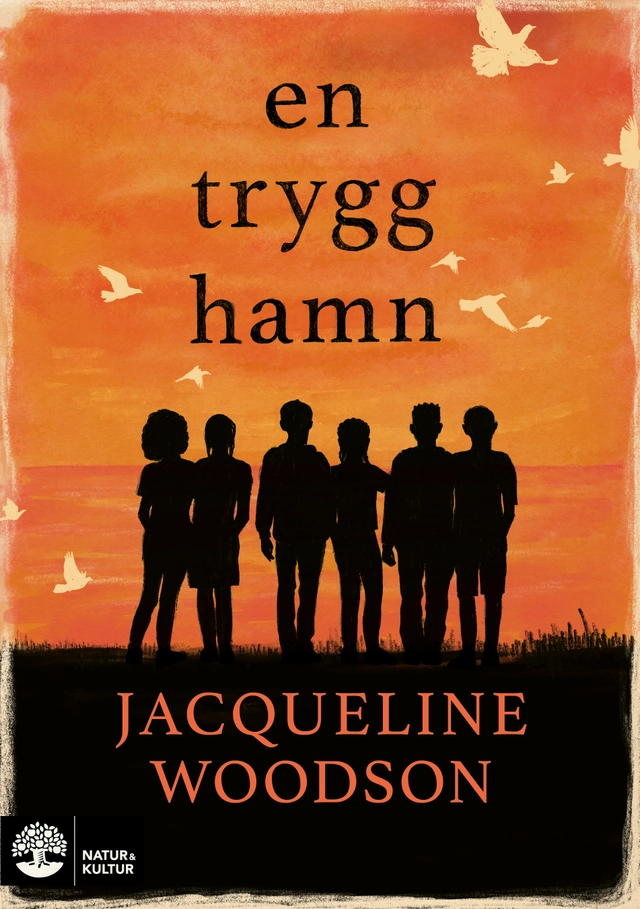 En trygg hamn; Jacqueline Woodson; 2025