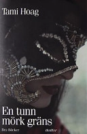 En tunn mörk gräns; Tami Hoag; 2001