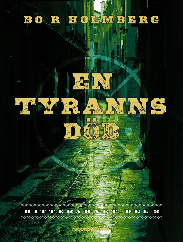 En tyranns död; Bo R. Holmberg; 2016