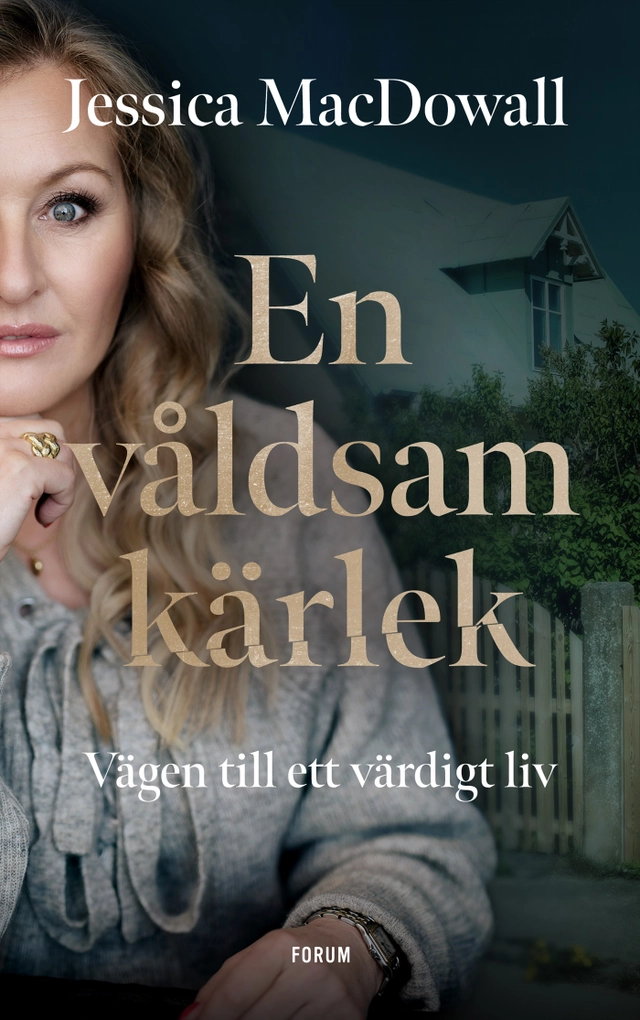 En våldsam kärlek : vägen till ett värdigt liv; Jessica MacDowall; 2023