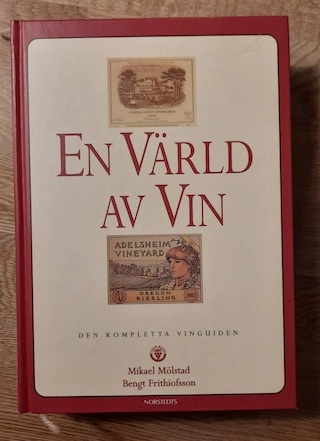En värld av vin : den kompletta vinguiden; Claes Löfgren; 1995