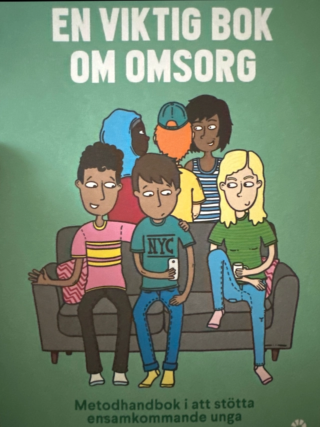 En viktig bok om omsorg : metodhandbok i att stötta ensamkommande unga; Sabina Gušić; 2018