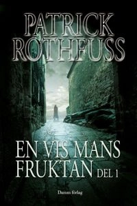 En vis mans fruktan. Del 2; Patrick Rothfuss; 2011