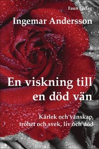 En viskning till en död vän; Ingemar Andersson; 2014
