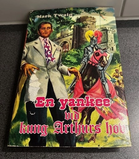 En yankee vid kung Arthurs hov; Mark Twain; 1982