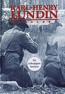 En yrkesjägare berättar : memoarer; Karl-Henry Lundin; 2000