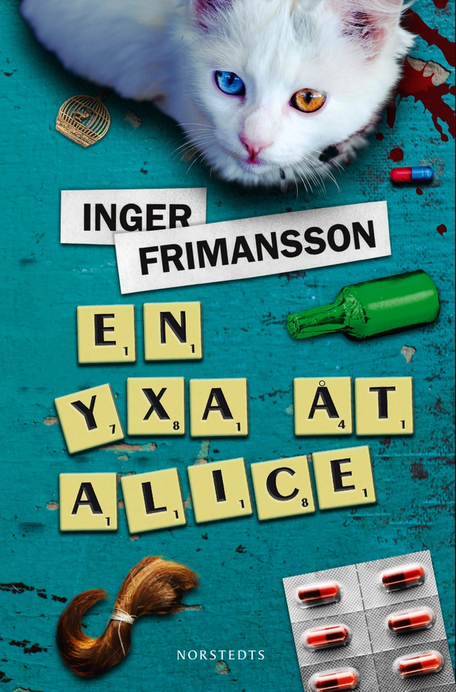 En yxa åt Alice; Inger Frimansson; 2014