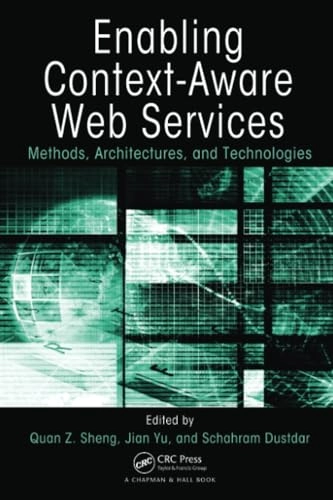 Enabling Context-Aware Web Services; Quan Z Sheng, Jian Yu, Schahram Dustdar; 2017