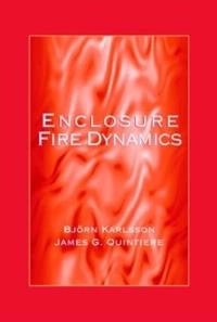 Enclosure fire dynamics; Björn Karlsson; 2000