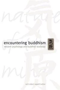Encountering Buddhism : Western psychology and Buddhist teaching; Seth Robert Segall; 2003