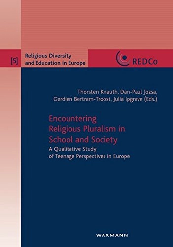 Encountering religious pluralism in school and society : a qualitative study of teenage perspectives in Europe; Thorsten Knauth; 2008