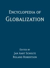 Encyclopedia of globalization; Roland Robertson, Jan Aart Scholte; 2007