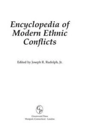 Encyclopedia of modern ethnic conflicts; Joseph R. Rudolph; 2003