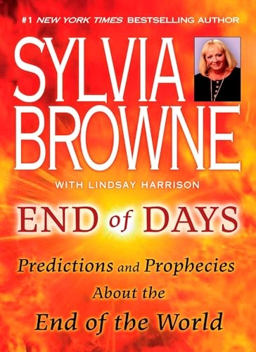 End Of Days: Predictions & Prophecies About The End Of The World (Q); Sylvia Browne; 2009