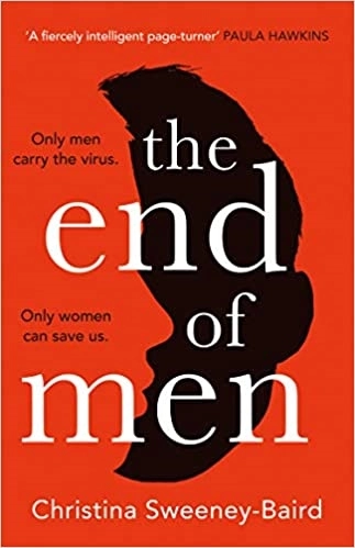 End of Men; Christina Sweeney-Baird; 2021