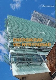 Energikrav vid nybyggnad : tolkning och verifiering enligt DUR-metoden; Stig Lundberg; 2014
