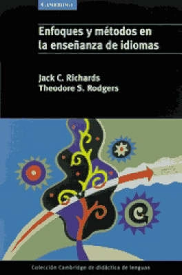 Enfoques y métodos en la enseñanza de idiomas; Jack C. Richards; 1998