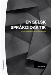 Engelsk språkdidaktik - Texter, kommunikation, språkutveckling; Bo Lundahl; 2019