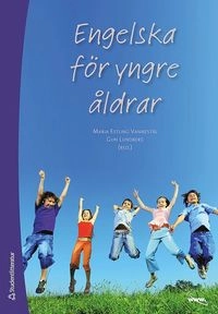 Engelska för yngre åldrar; Gun Lundberg, Emil Tyberg, Maria Allström, Maria Estling Vannestål, Sheila Feldmanis; 2010