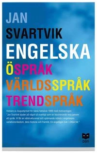 Engelska - Öspråk, världsspråk, trendspråk; Jan Svartvik; 2005